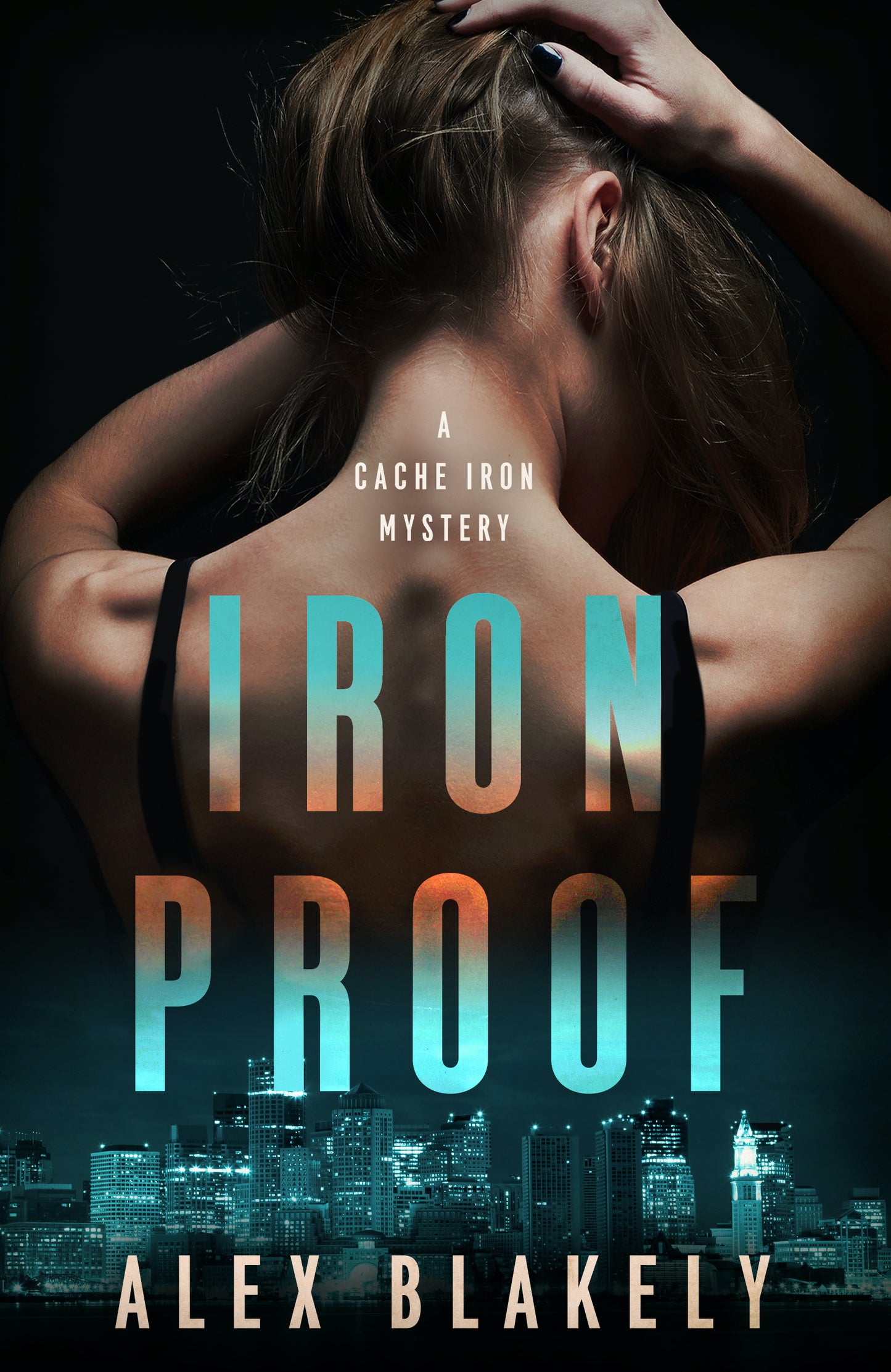 Iron Proof, A Cache Iron Mystery Series #3, Paperback