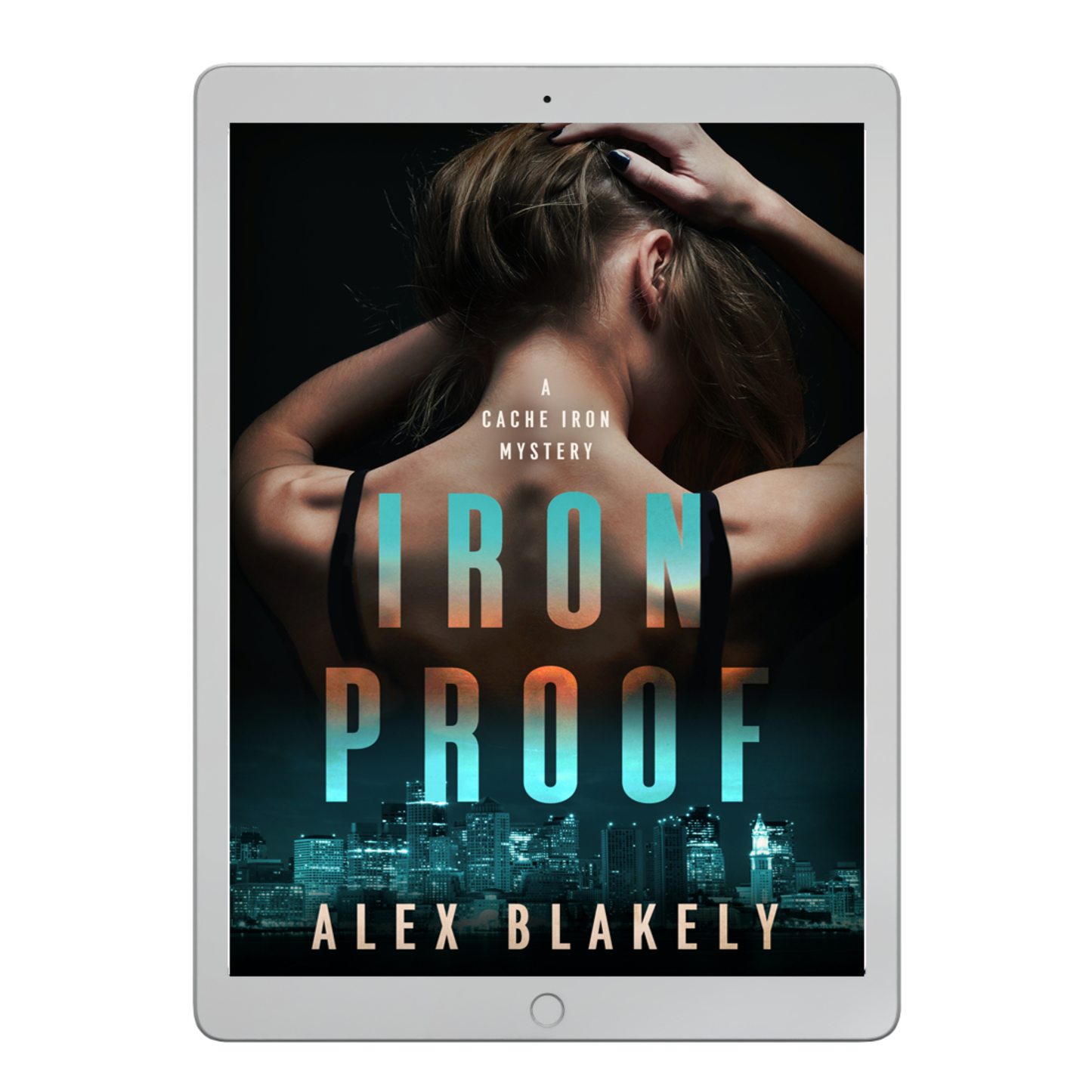 Iron Proof, A Cache Iron Mystery Series #3, Ebook