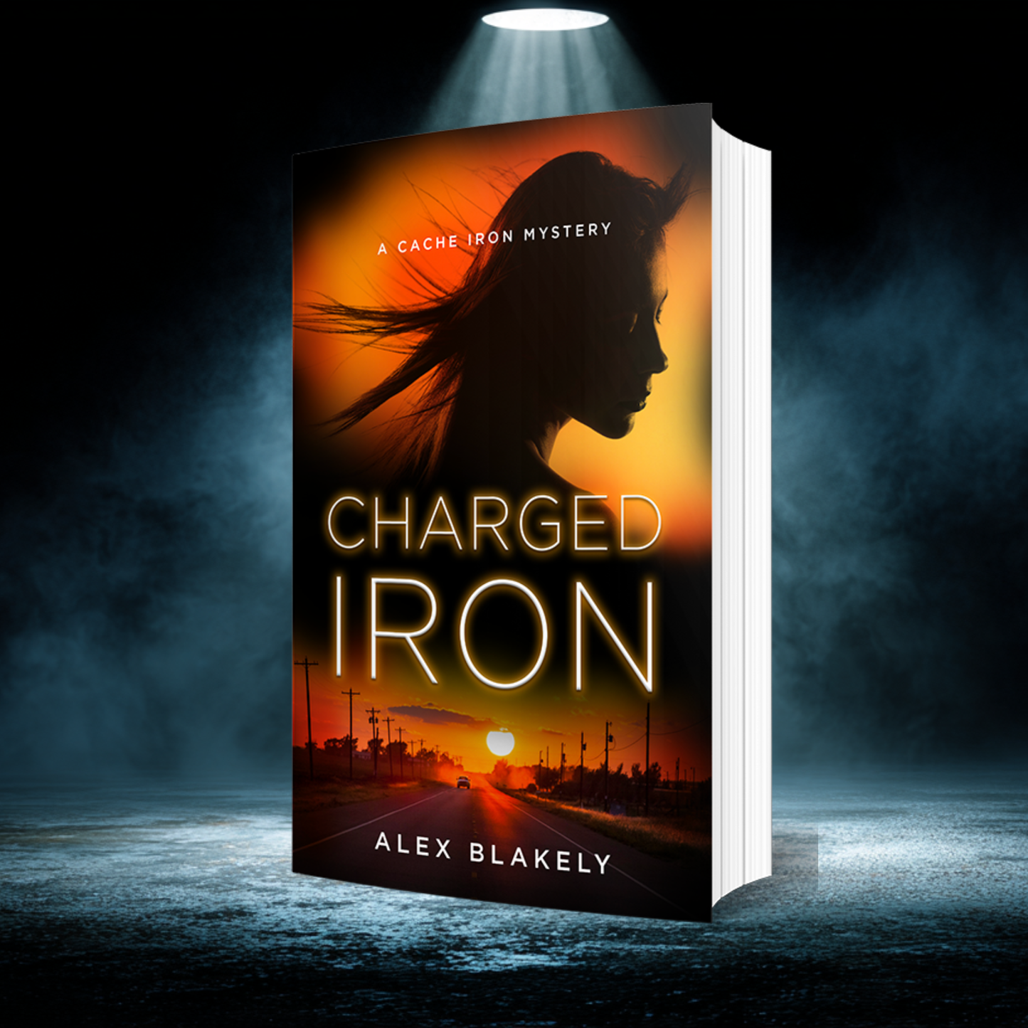 Charged Iron, A Cache Iron Mystery #4, Paperback