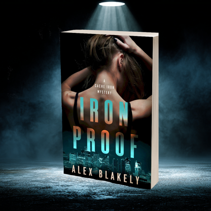 Iron Proof, A Cache Iron Mystery Series #3, Paperback