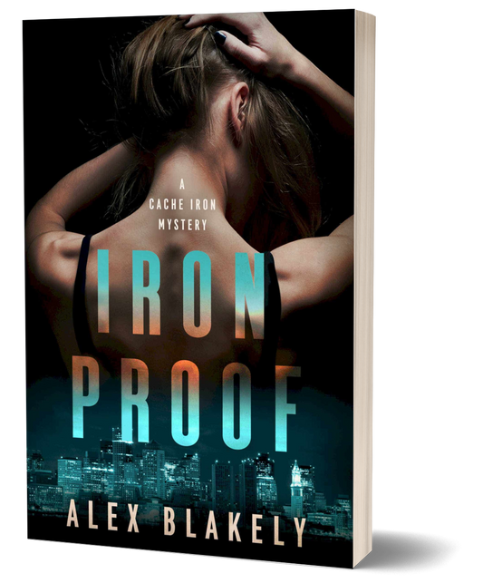 Iron Proof, A Cache Iron Mystery Series #3, Paperback